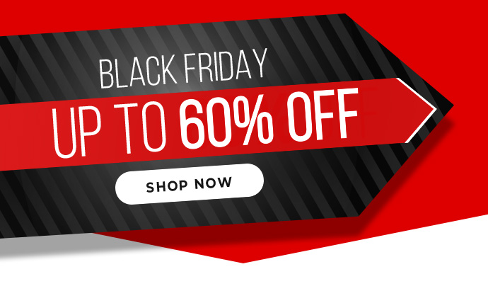 BLACK FRIDAY up to 60% OFF