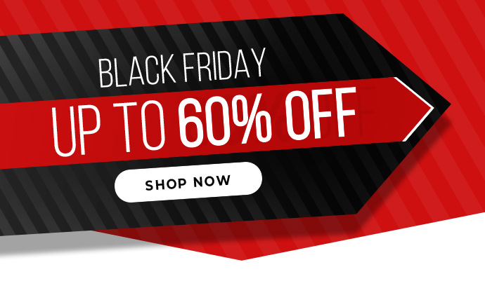 BLACK FRIDAY up to 60% OFF