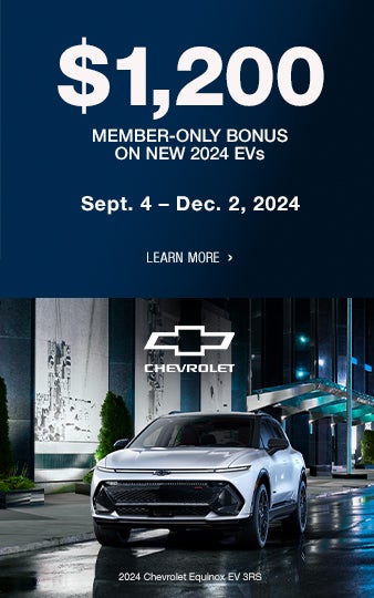 $1,200 member-only bonus on new 2024 EVs. Sept 4-Dec 2, 2024. Learn More.