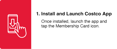 Install and Launch Costco App
Once installed, launch the app and tap the Membership Card Icon

