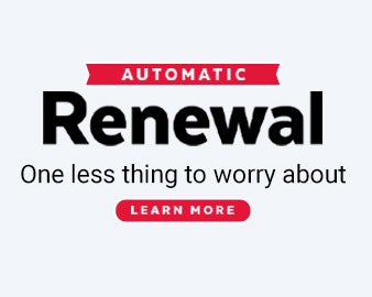 Automatic Renewal. One less thing to worry about. Learn More