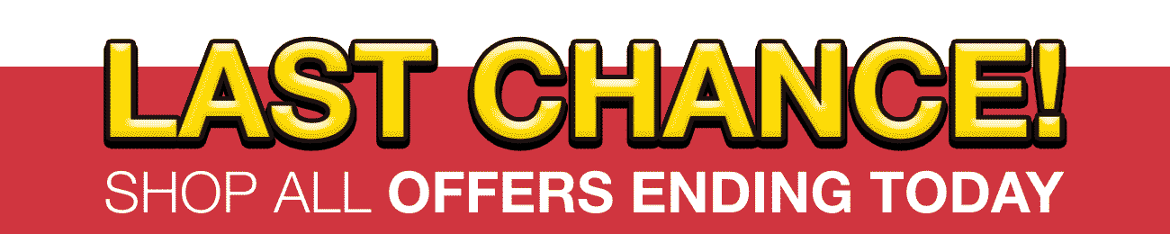 LAST CHANCE OFFERS