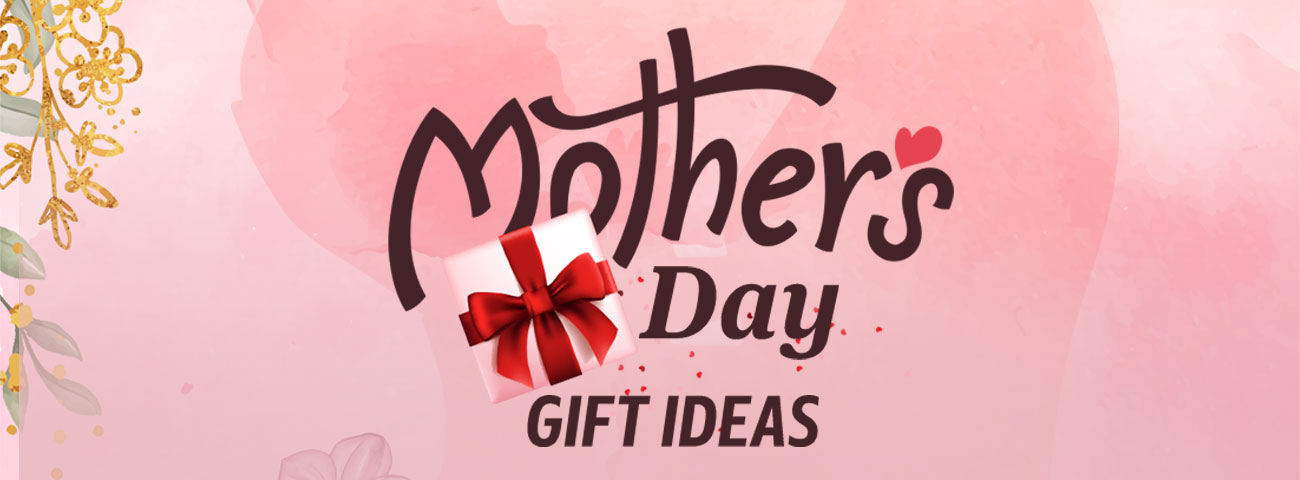 mothers day gift ideas