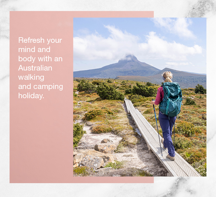 Refresh your mind and body with an Australian walking and camping holiday.