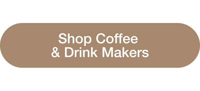 Shop Coffee & Drink Makers