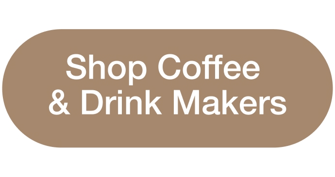 Shop Coffee & Drink Makers