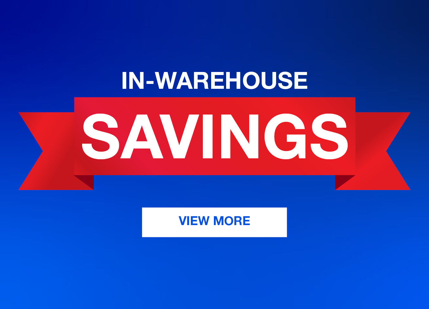 In-Warehouse Savings | Banner