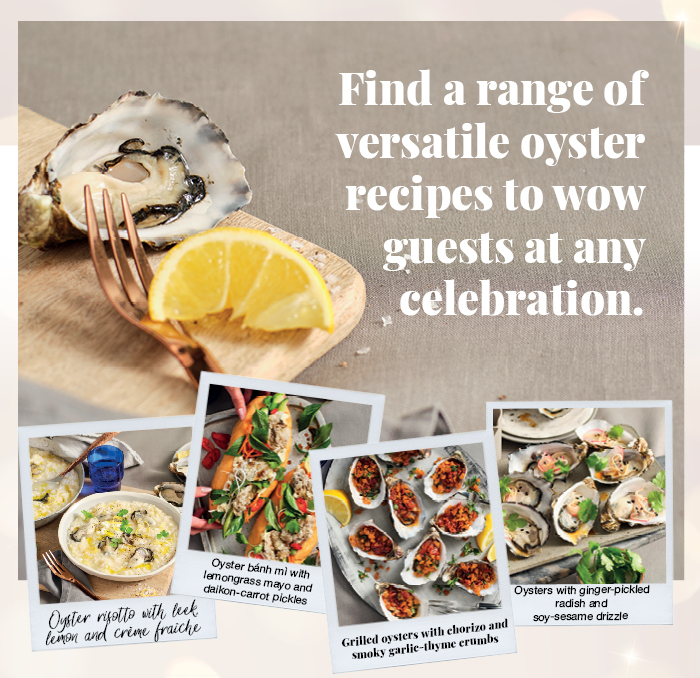 Find a range of versatile oyster recipes to wow guests at any celebration.