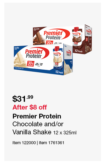 Premier Protein Chocolate and/or Vanilla Shake