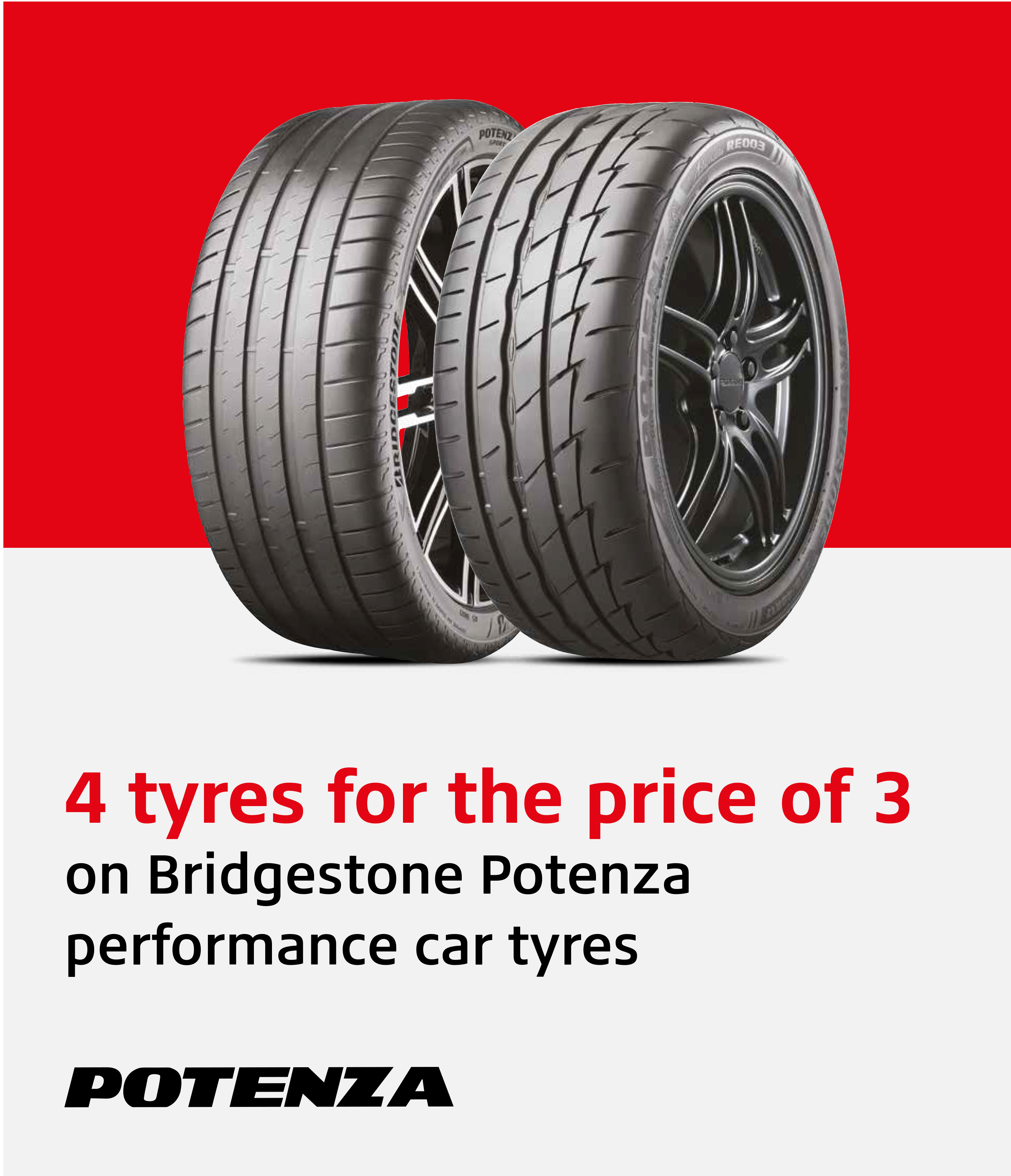 4 tyres for the price of 3 on Bridgestone - Potenza performance car tyres