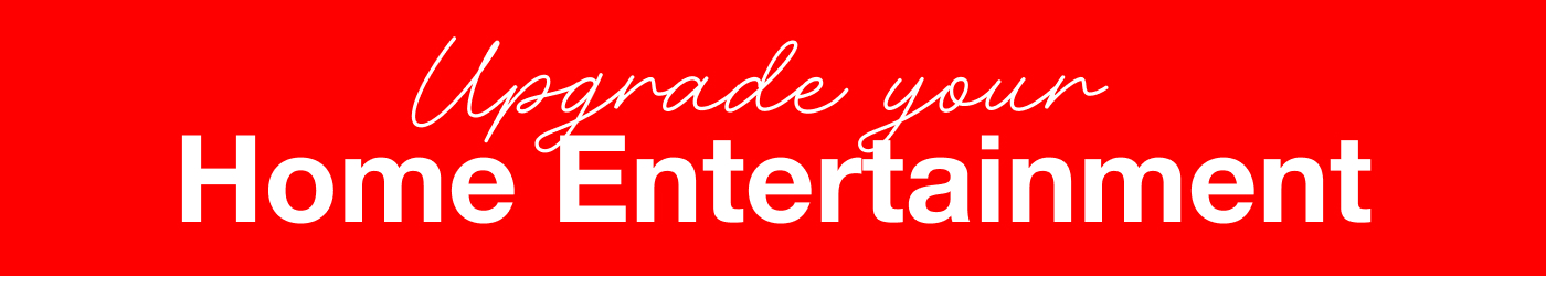Upgrade your home entertainment