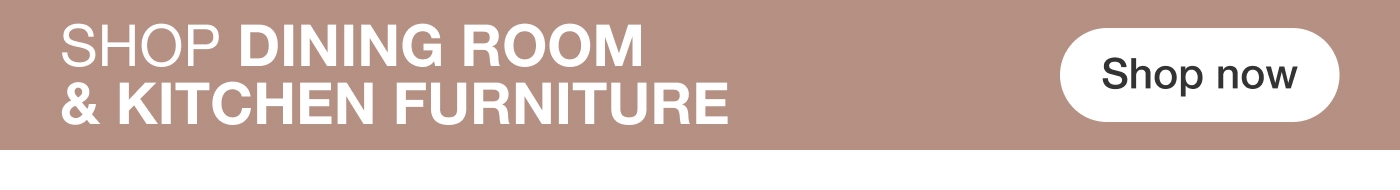 Shop Dining Room & Kitchen Furniture