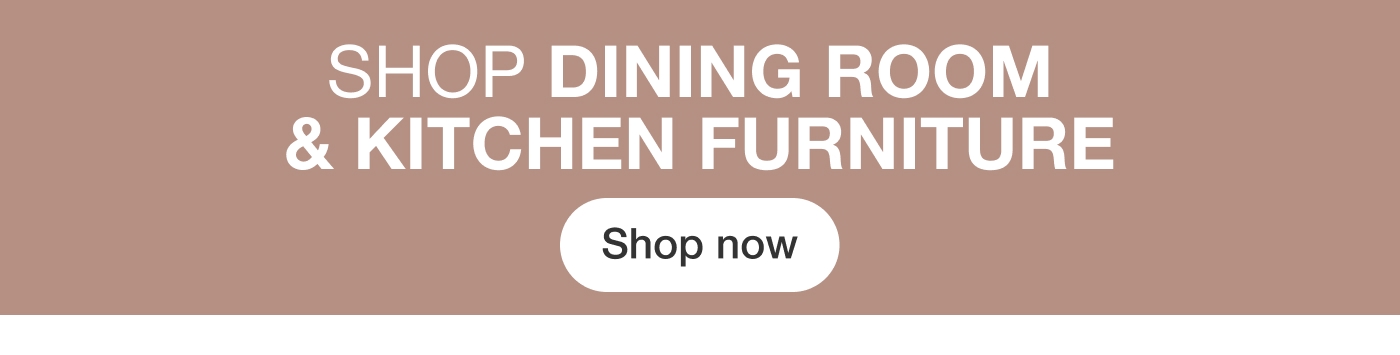 Shop Dining Room & Kitchen Furniture