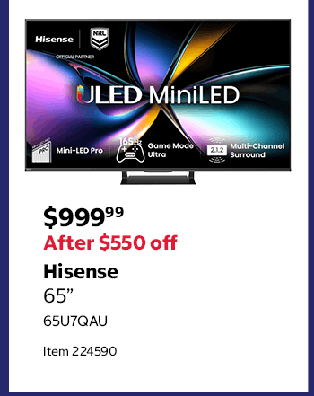 Hisense 65” 65U7QAU