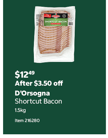 D’Orsogna Shortcut Bacon 1.5kg