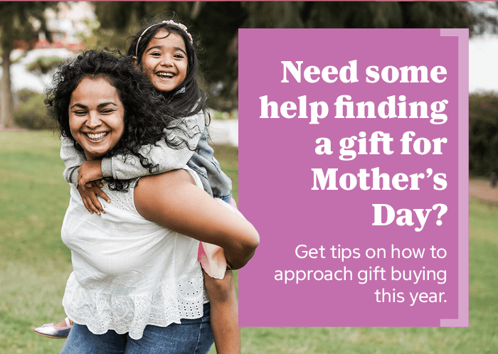 Need some help finding a gift for Mother’s Day? 