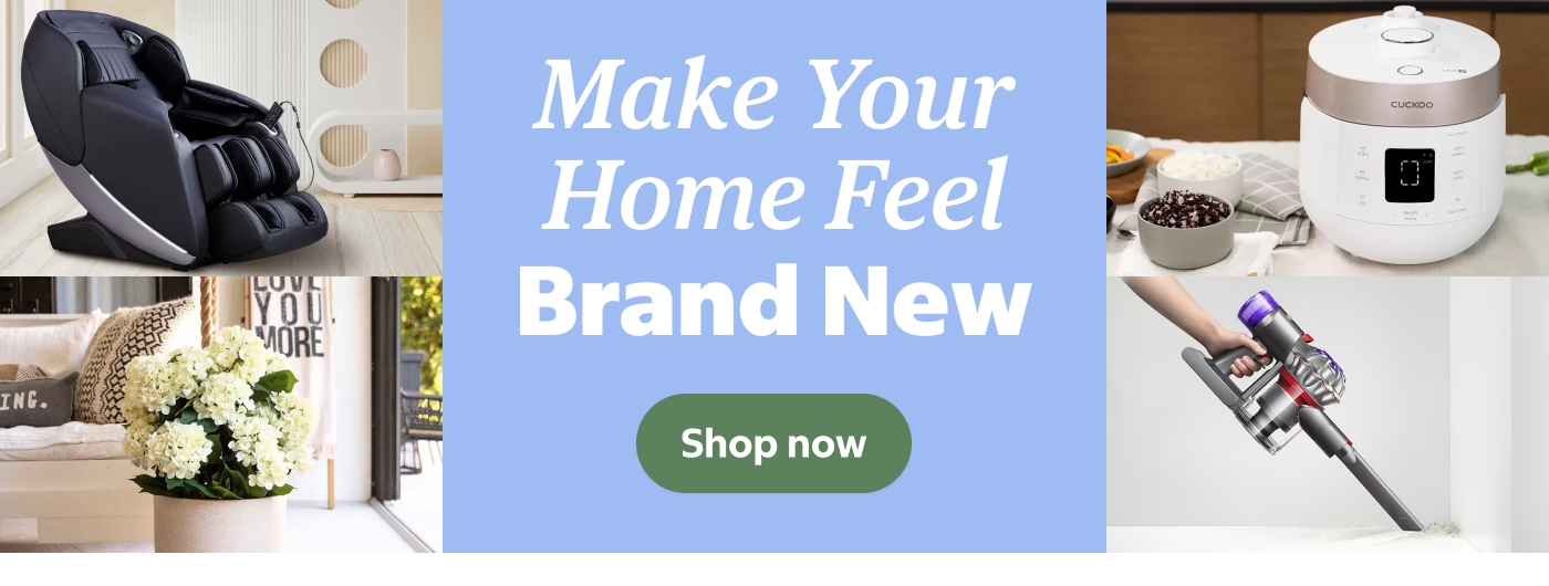 Make Your Home Feel Brand New | Shop now