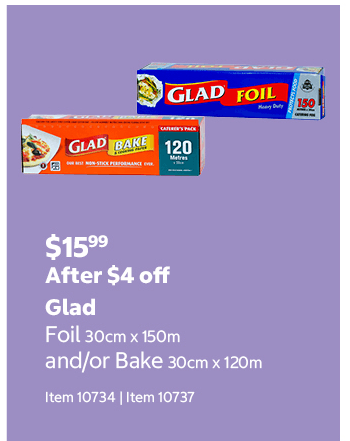 Glad Foil 30cm x 150m and/or Bake 30cm x 120m
