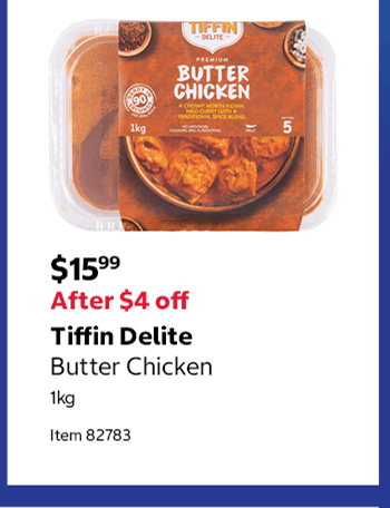 Tiffin Delite Butter Chicken 1kg Item 82783