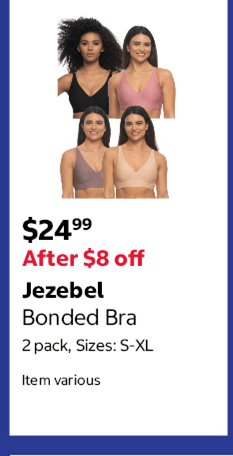 Jezebel Bonded Bra 2 pack, Sizes: S-XL Item various