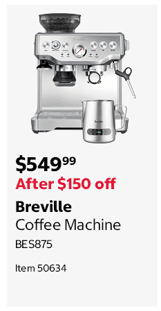 Breville Coffee Machine BES875
