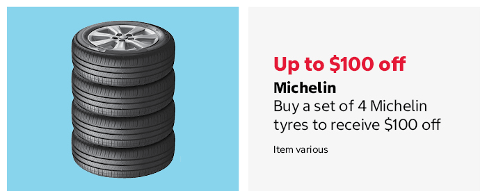 Michelin Buy a set of 4 Michelin tyres to receive $100 off