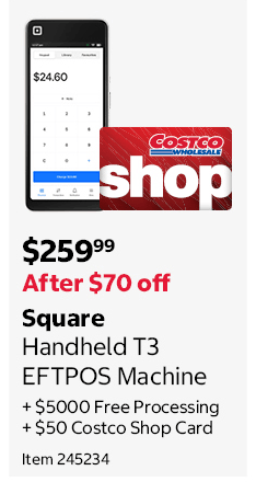 Square Handheld T3 EFTPOS Machine + $5000 Free Processing + $50 Costco Shop Card Item 245234