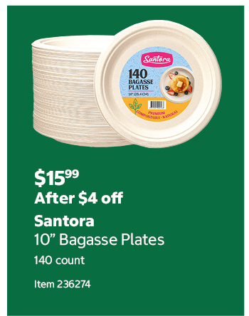 Santora 10” Bagasse Plates 140 count Item 236274