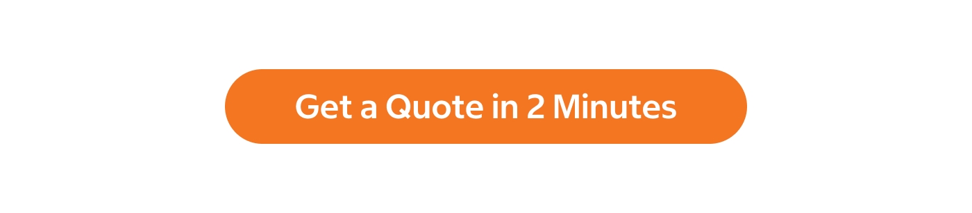 Get a Quote in 2 Minutes