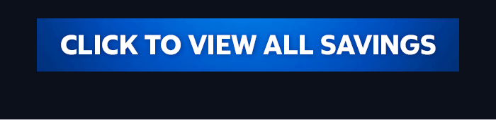 CLICK TO VIEW ALL SAVINGS