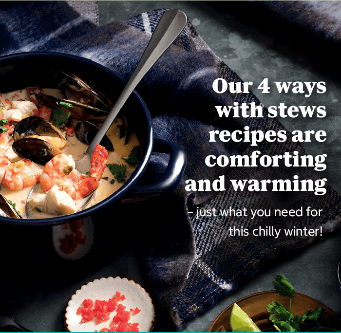 Our 4 ways with stews recipes are comforting and warming