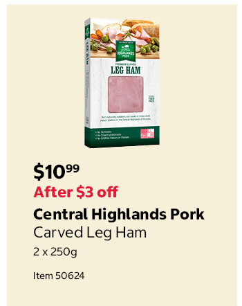 Central Highlands Pork Carved Leg Ham 2 x 250g Item 50624