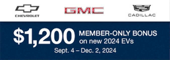 $1,200 member-only bonus on new 2024 EVs. Sept. 4 - Dec. 2, 2024. Available on select models. Learn more.