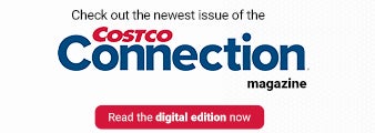 Check out the newest issue of the Costco Connection magazine. Read the digital edition now.