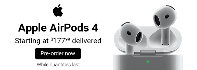 Apple AirPods 4.Starting at $177.99 delivered.Pre-order now. While quantities last.Apple AirPods Max.$647.99 delivered.Pre-order now.While quantities last.