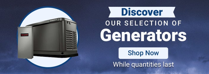 Discover our selection of GeneratorsWhile quantities last.Shop Now.