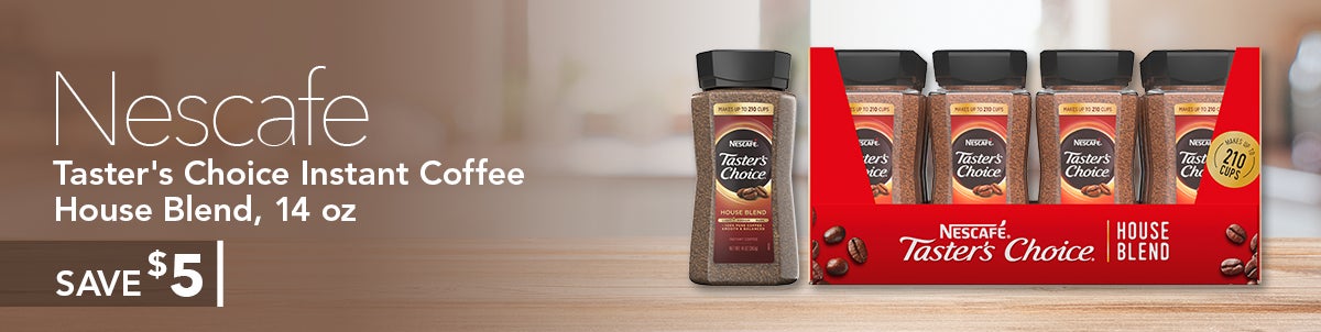 Save $5 on Nescafe Taster's Choice Instant Coffee, House Blend, Light Roast, 14 oz