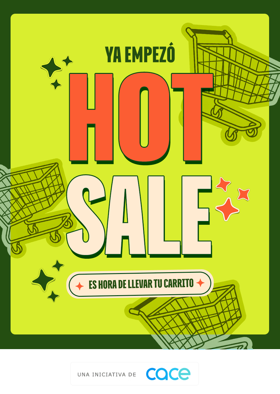 YA EMPEZÓ HOT SALE ES HORA DE LLEVAR TU CARRITO