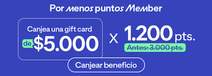¡Tus puntos valen más! Canjea una gift card de $5.000 por menos puntos Member