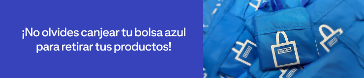 ¡No olvides canjear tu bolsa azul para retirar tus productos!