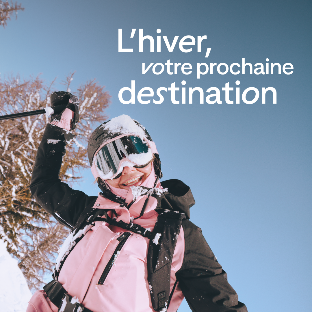 L'hiver, votre prochaine destination