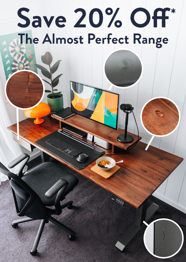 Save 20% Off the Desky Almost Perfect Range