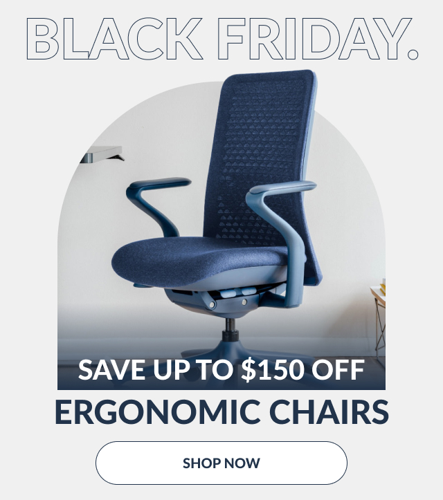 Save up to $150 Off ergonomic chairs!