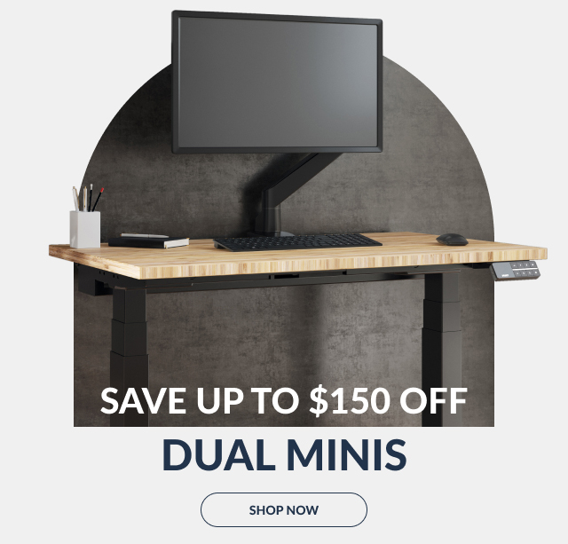 Save up to $150 off Dual Mini sit stand desks!