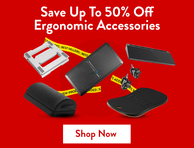 Shop and save on ergonomic accessories.