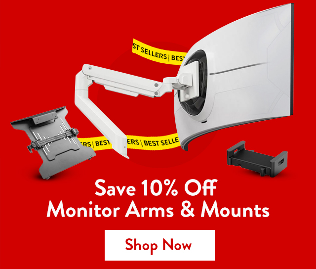 Save on the ergonomic monitor mount and arm range.