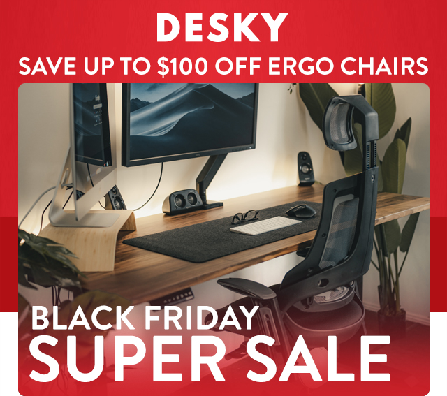 BLACK FRIDAY: Save Up To $100 Off Ergonomic Chairs