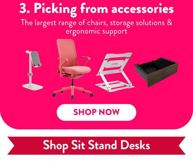 Select your ergonomic accessories.