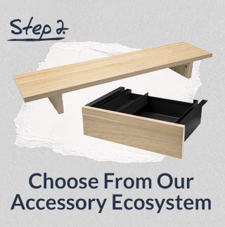 Choose from our accessory ecosystem.