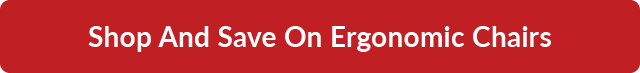 Shop and save on ergonomic chairs.